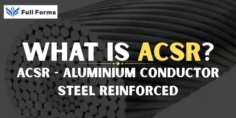 Aluminium Conductor Steel Reinforced