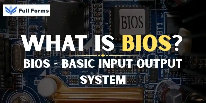 Basic Input Output System