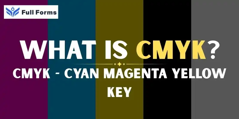 Cyan Magenta Yellow Key (Black - printing color model)