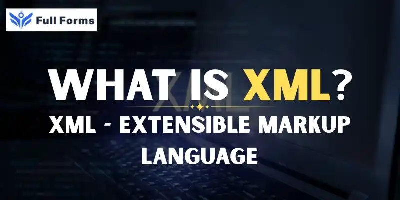eXtensible Markup Language
